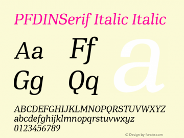 PFDINSerif Italic Italic Version 1.000;com.myfonts.easy.parachute.pf-din-serif.italic.wfkit2.version.4B2N图片样张