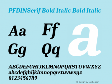 PFDINSerif Bold Italic Bold Italic Version 1.000;com.myfonts.easy.parachute.pf-din-serif.bold-italic.wfkit2.version.4B2L图片样张