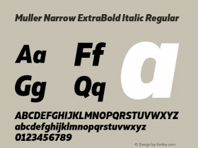 Muller Narrow ExtraBold Italic Regular Version 1.000;PS 001.000;hotconv 1.0.88;makeotf.lib2.5.64775图片样张