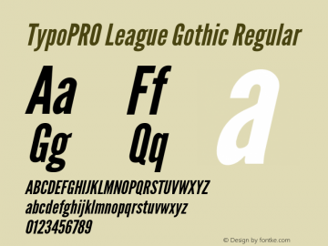 TypoPRO League Gothic Regular Version 1.001;PS 001.001;hotconv 1.0.56;makeotf.lib2.0.21325图片样张