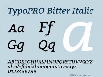 TypoPRO Bitter Italic Version 1.300;PS 001.300;hotconv 1.0.70;makeotf.lib2.5.58329 DEVELOPMENT Font Sample