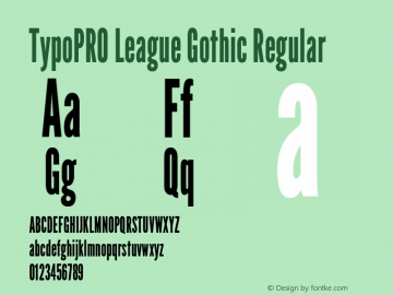 TypoPRO League Gothic Regular Version 1.001;PS 001.001;hotconv 1.0.56;makeotf.lib2.0.21325图片样张