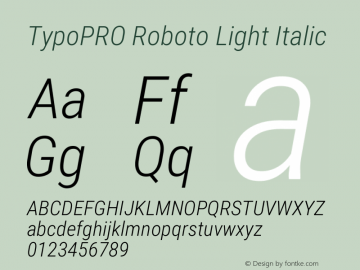 TypoPRO Roboto Light Italic Version 2.001047; 2015 Font Sample