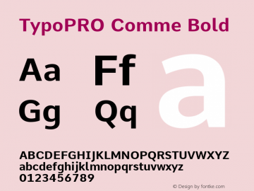 TypoPRO Comme Bold Version 2; ttfautohint (v1.00rc1.2-2d82) -l 6 -r 72 -G 200 -x 0 -D latn -f none -w G图片样张