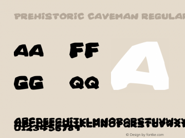 Prehistoric Caveman Regular Version 1.00 July 20, 2016, initial release Font Sample