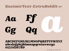 KazimirText-ExtraBoldIt ☞ Version 1.200;PS (version unavailable);hotconv 1.0.88;makeotf.lib2.5.647800;com.myfonts.easy.cstm-fonts.kazimir-text.extra-bold-italic.wfkit2.version.4BPP图片样张