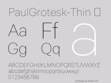 PaulGrotesk-Thin ☞ Version 1.000;PS 001.000;hotconv 1.0.88;makeotf.lib2.5.64775;com.myfonts.easy.artill-typs.paul-grotesk.thin.wfkit2.version.4BUE Font Sample