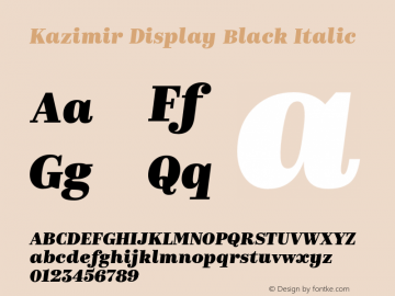 Kazimir Display Black Italic Version 2.563; 2016 Font Sample