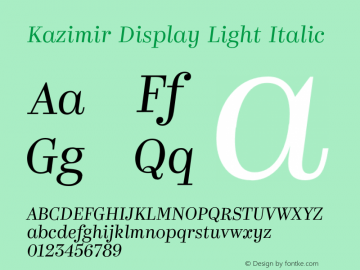 Kazimir Display Light Italic Version 2.563; 2016 Font Sample