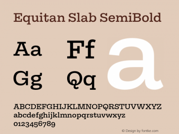 Equitan Slab SemiBold Version 1.200; 2016 Font Sample