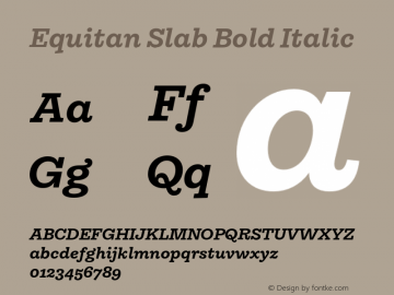 Equitan Slab Bold Italic Version 1.200; 2016 Font Sample