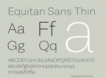Equitan Sans Thin Version 1.100; 2016 Font Sample