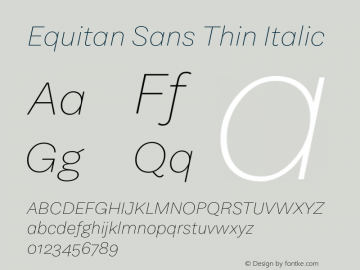 Equitan Sans Thin Italic Version 1.100; 2016图片样张