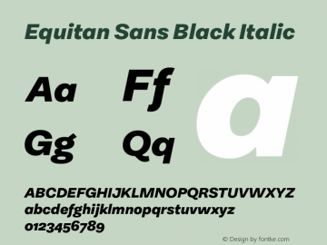 Equitan Sans Black Italic Version 1.100; 2016图片样张