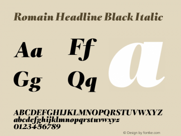 Romain Headline Black Italic Version 2.000; 2016 Font Sample