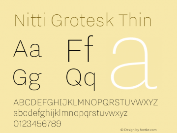 Nitti Grotesk Thin Version 2.000; 2016 Font Sample