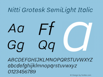Nitti Grotesk SemiLight Italic Version 2.000; 2016 Font Sample