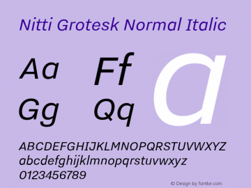 Nitti Grotesk Normal Italic Version 2.000; 2016 Font Sample