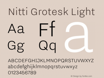 Nitti Grotesk Light Version 2.000; 2016 Font Sample