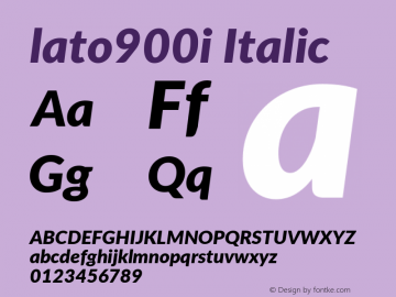 lato900i Italic Version 2.015; 2015-08-06; http://www.latofonts.com/ Font Sample