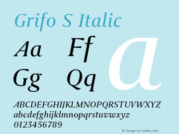 Grifo S Italic Version 1.000;PS 001.000;hotconv 1.0.88;makeotf.lib2.5.64775 Font Sample