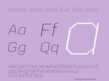 Kairos Sans W1G Ext Thin Italic Version 1.00 Font Sample