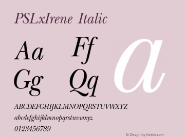 PSLxIrene Italic Version 1.000 2004 initial release Font Sample