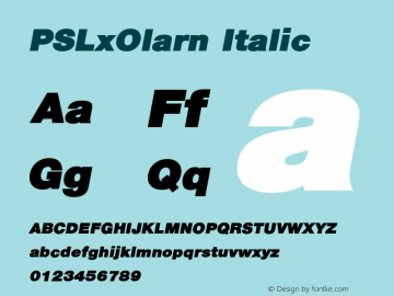 PSLxOlarn Italic Version 1.000 2004 initial release Font Sample