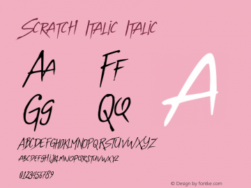 Scratch Italic Italic Version 1.00 August 14, 2016, initial release Font Sample
