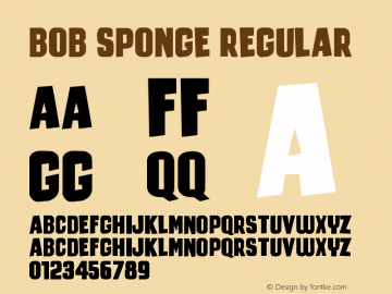 Bob Sponge Regular Version 1.00 August 2, 2016, initial release Font Sample