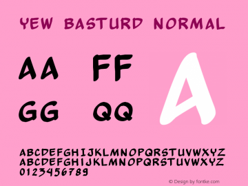 Yew Basturd Normal Macromedia Fontographer 4.1 10/18/2005 Font Sample