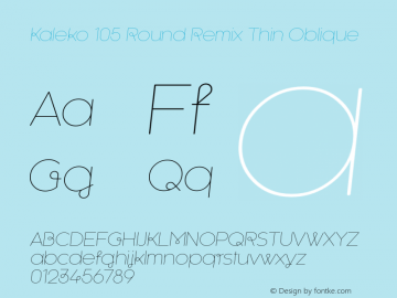 Kaleko 105 Round Remix Thin Oblique Version 1.000 Font Sample