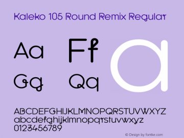 Kaleko 105 Round Remix Regular Version 1.000 Font Sample