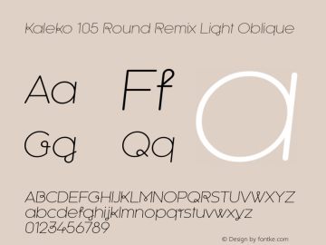 Kaleko 105 Round Remix Light Oblique Version 1.000 Font Sample