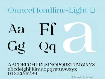 OunceHeadline-Light ☞ Version 1.000;com.myfonts.easy.typomancer.ounce.headline-light.wfkit2.version.4yfw图片样张