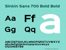 Sinkin Sans 700 Bold Bold Sinkin Sans (version 1.0)  by Keith Bates   •   © 2014   www.k-type.com Font Sample
