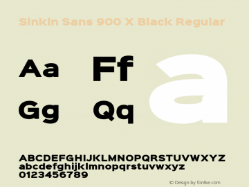 Sinkin Sans 900 X Black Regular Sinkin Sans (version 1.0)  by Keith Bates   •   © 2014   www.k-type.com图片样张