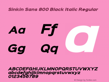 Sinkin Sans 800 Black Italic Regular Sinkin Sans (version 1.0)  by Keith Bates   •   © 2014   www.k-type.com图片样张