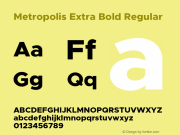 Metropolis Extra Bold Regular Version 1.000;PS 001.000;hotconv 1.0.88;makeotf.lib2.5.64775 Font Sample