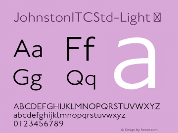 JohnstonITCStd-Light ☞ Version 1.000;PS 001.000;hotconv 1.0.38;com.myfonts.itc.johnston.std-light.wfkit2.eLuD图片样张