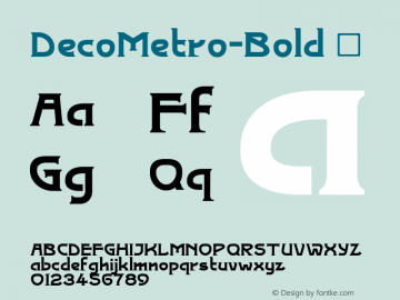 DecoMetro-Bold ☞ Version 1.000;PS 001.000;hotconv 1.0.88;makeotf.lib2.5.64775;com.myfonts.easy.gatf.deco-metro.bold.wfkit2.version.4AEo Font Sample