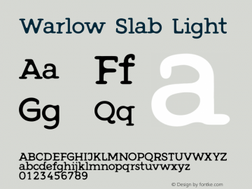 Warlow Slab Light Version 1.00 August 21, 2016, initial release Font Sample