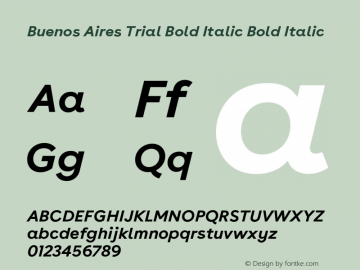 Buenos Aires Trial Bold Italic Bold Italic Version 9.000;PS 009.000;hotconv 1.0.88;makeotf.lib2.5.64775图片样张