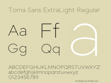 Toma Sans ExtraLight Regular Version 1.000;PS 001.000;hotconv 1.0.88;makeotf.lib2.5.64775 Font Sample
