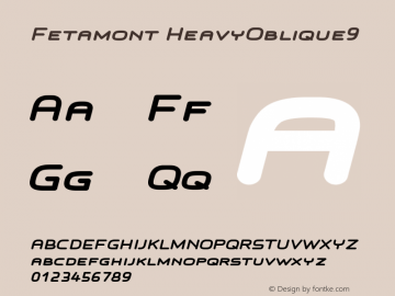 Fetamont HeavyOblique9 Version 1.5 Font Sample