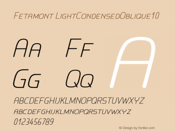 Fetamont LightCondensedOblique10 Version 1.5 Font Sample