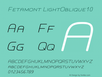 Fetamont LightOblique10 Version 1.5 Font Sample