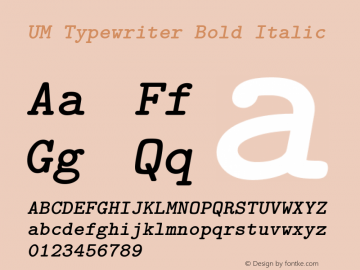 UM Typewriter Bold Italic 001.002 Font Sample