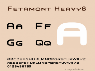 Fetamont Heavy8 Version 1.5 Font Sample