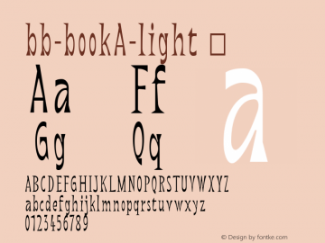 bb-bookA-light ☞ Version 1.000;PS 001.000;hotconv 1.0.70;makeotf.lib2.5.58329;com.myfonts.easy.benbenworld.bb-book-a.light.wfkit2.version.4BZL Font Sample
